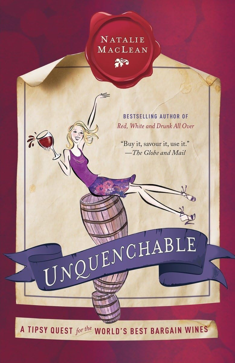 Buy Unquenchable: A Tipsy Quest for the World's Best Bargain Wines — BookShops.in