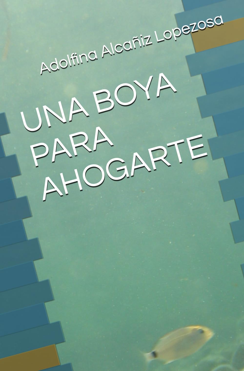 UNA BOYA PARA AHOGARTE