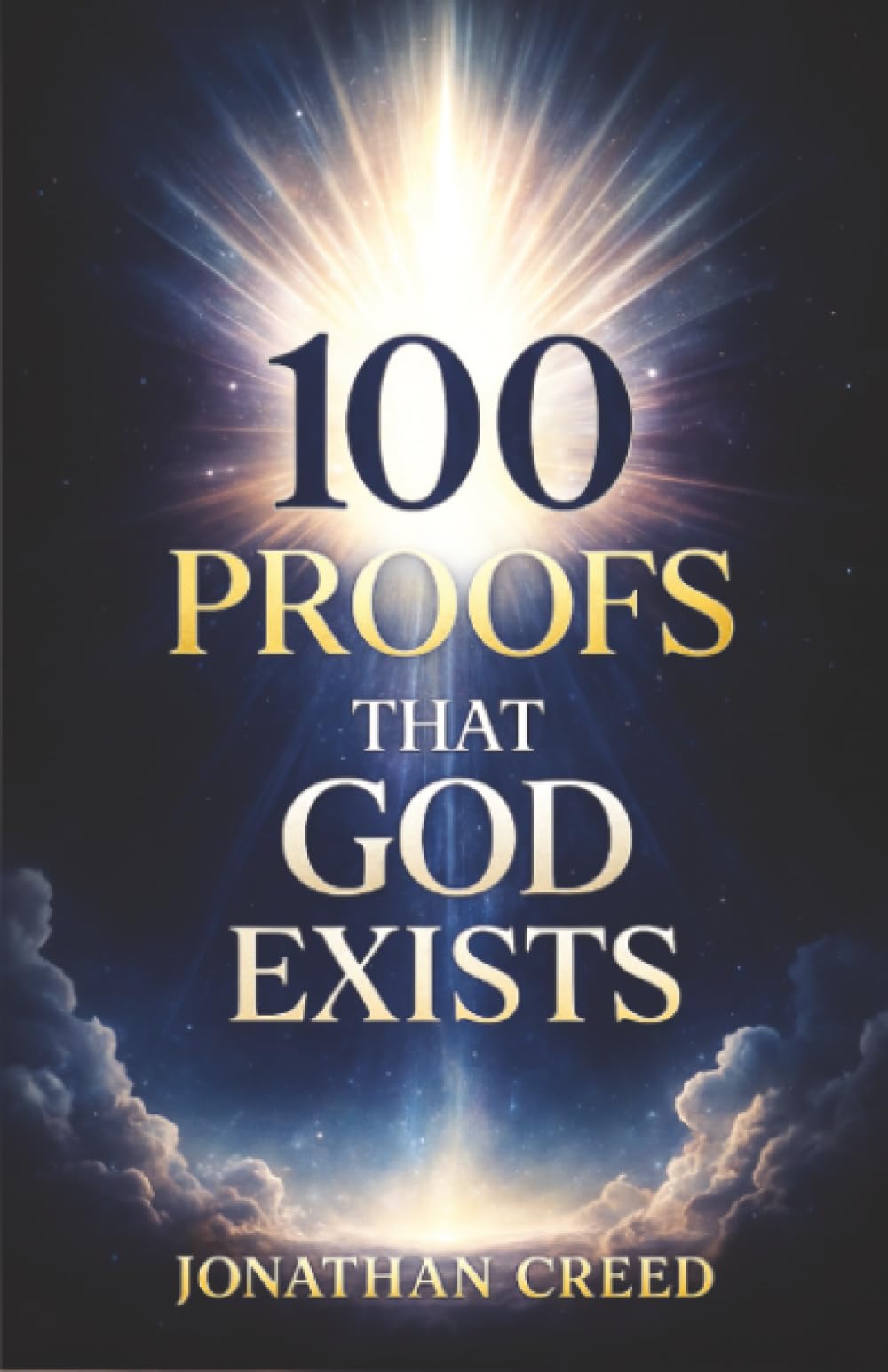 100 Proofs That God Exists: Proofs You Can’t Ignore