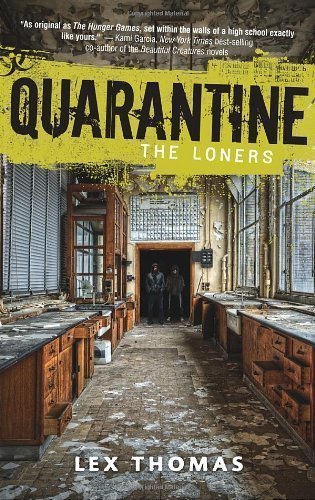 Quarantine: The Loners, Book 1 of Thomas, Lex on 10 July 2012
