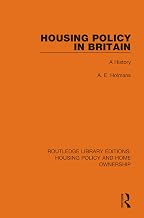 Housing Policy in Britain: A History (Routledge Library Editions: Housing Policy and Home Ownership)