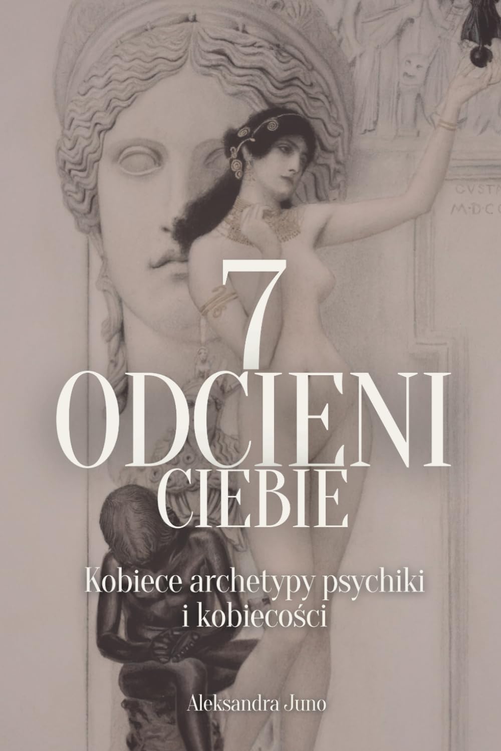 7 Odcieni Ciebie: Kobiece archetypy psychiki i kobiecości