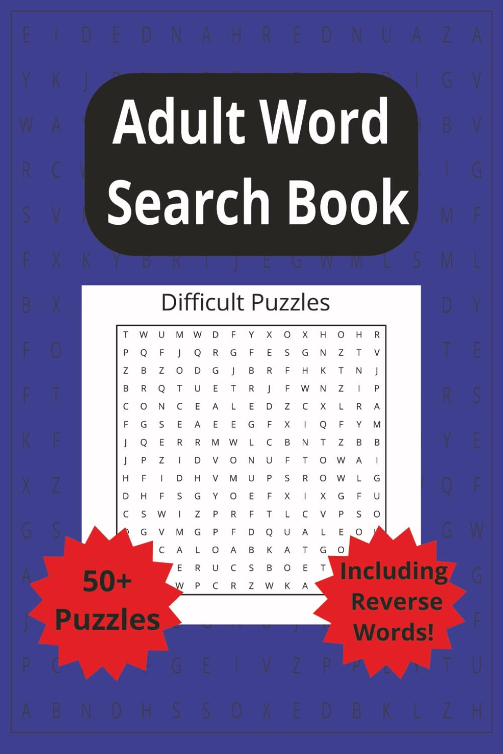 Adult Word Search Book: This Book Offers A Higher Level Of Difficulty To Challenge Your Mind And Sharpen Your Focus. Answers Included. 6x9 Book. Perfect For Gifts Or Self Enjoyment.