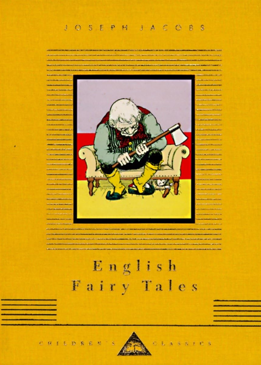 English Fairy Tales: Illustrated by John Batten (Everyman's Library Children's Classics Series)