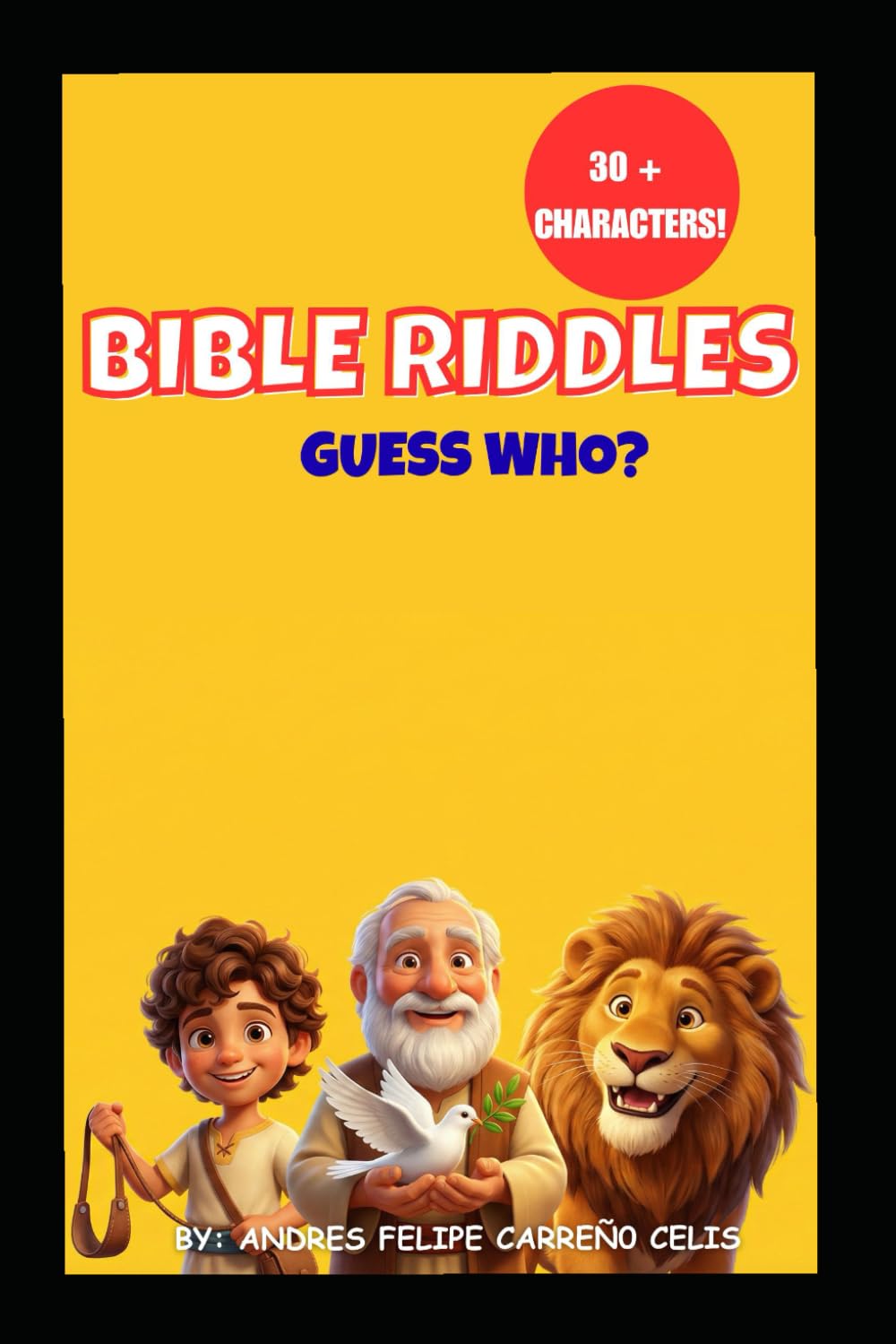 BIBLE RIDDLES: GUESS WHO? FUN BIBLE TRIVIA FOR KIDS
