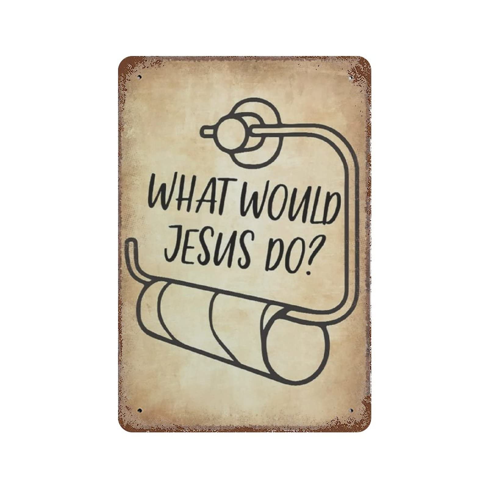 AOOEDM What Would Jesus Do Tin Metal Sign Wall Decor Funny Inspirational Quote Wall Art Sign Vintage Tin Signs For Home Coffee Bar Man Cave Sign Pub Poster