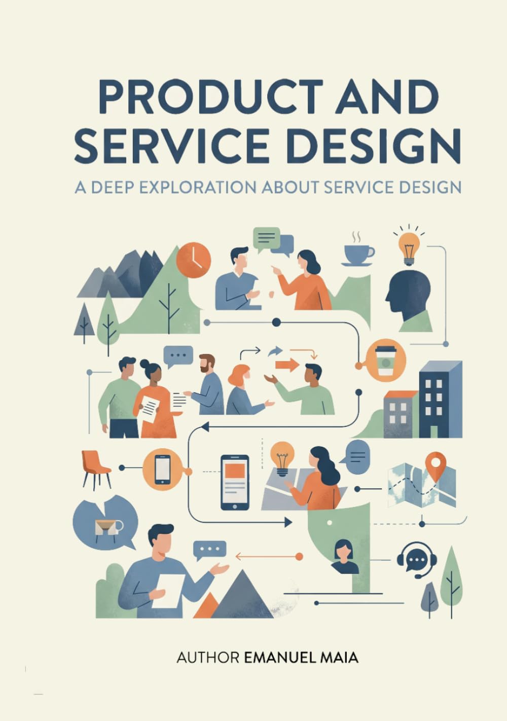 Product and Service Design: Designing Meaningful Experiences Through Products, Services, and Human-Centered Innovation