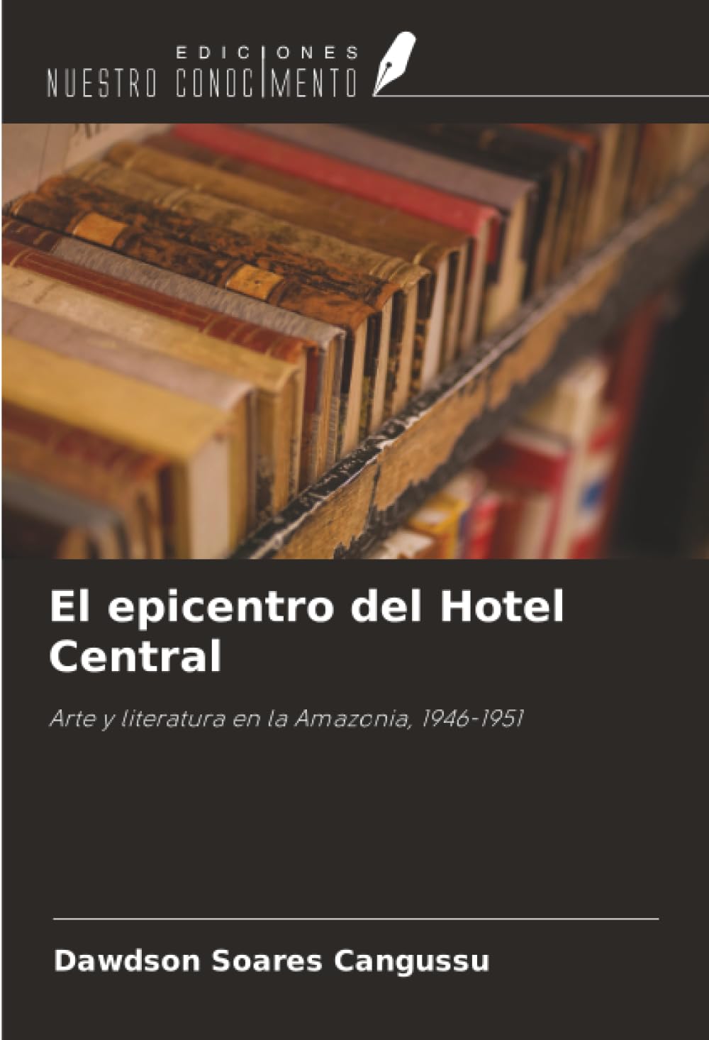 El epicentro del Hotel Central: Arte y literatura en la Amazonia, 1946-1951