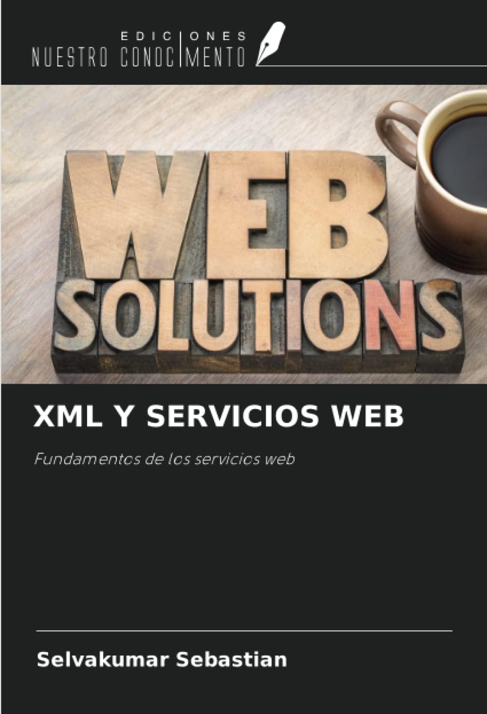 XML Y SERVICIOS WEB: Fundamentos de los servicios web (Spanish Edition)