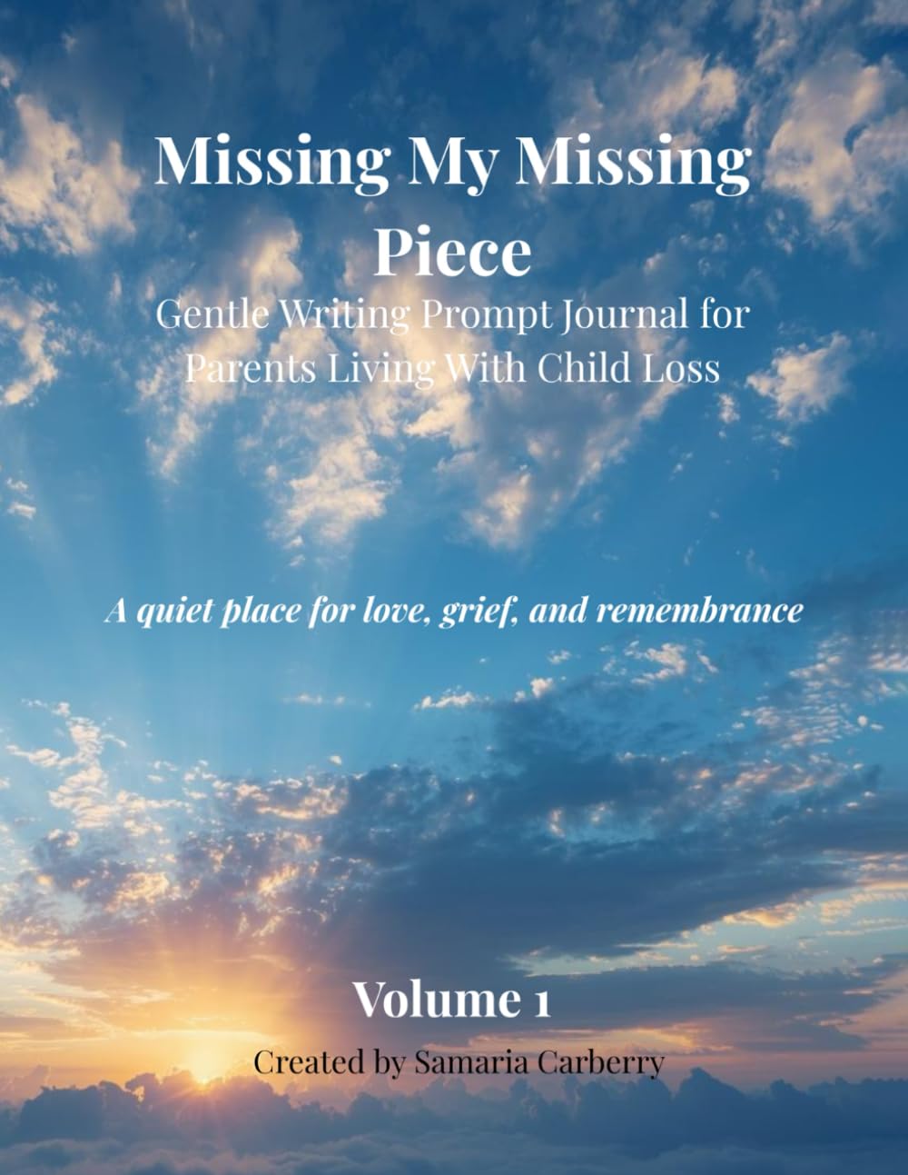 Missing My Missing Piece: Gentle Writing Prompt Journal for Parents Living With Child Loss