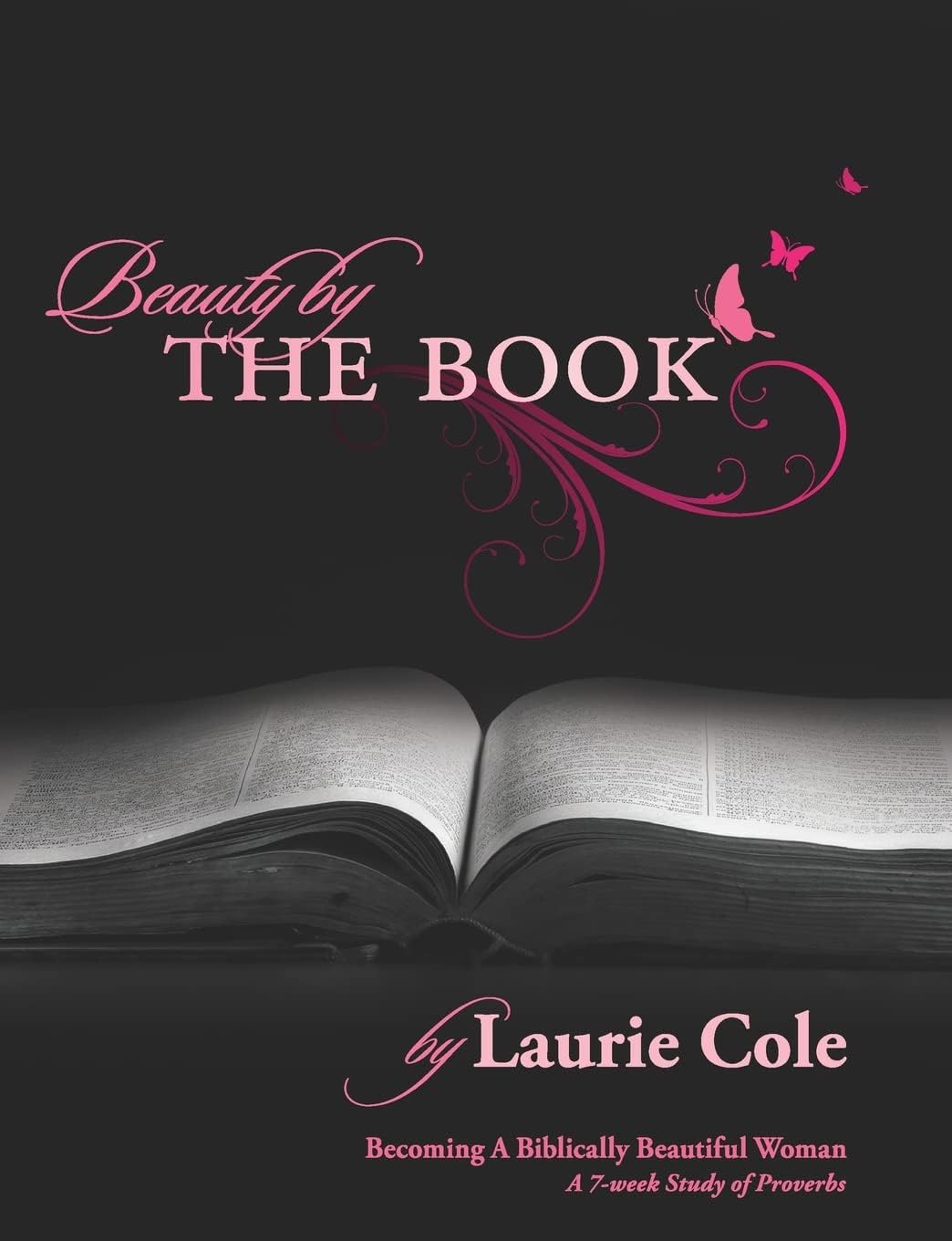 Beauty by The Book: Becoming a Biblically Beautiful Woman