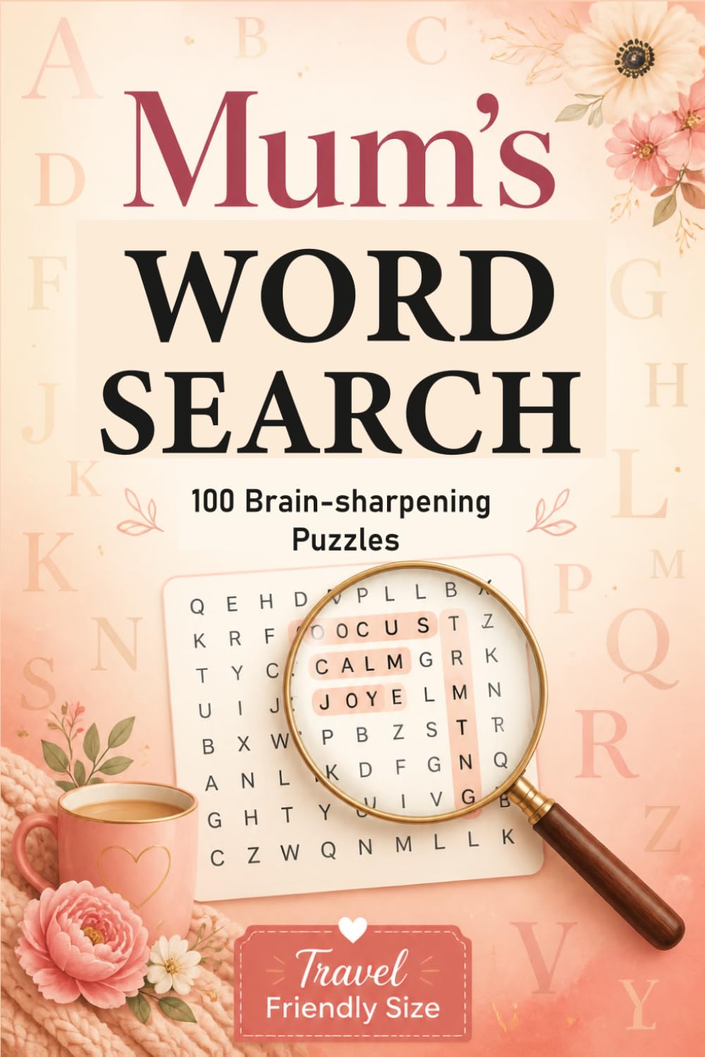 Mums Word Search: 100 Brain Sharpening Puzzles