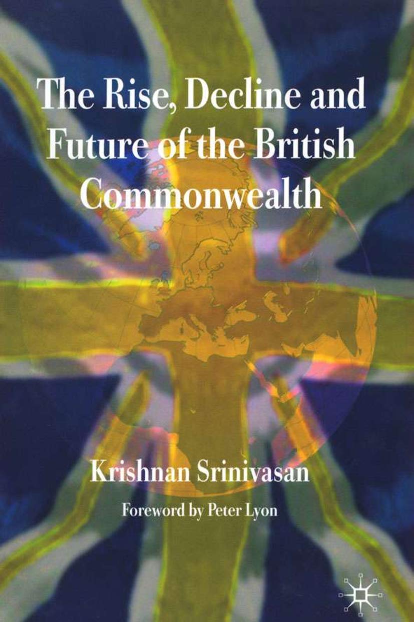 The Rise, Decline And Future Of The British Commonwealth