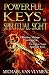 Powerful Keys to Spiritual Sight: Effective Things You Can Do To Open Your Spiritual Eyes