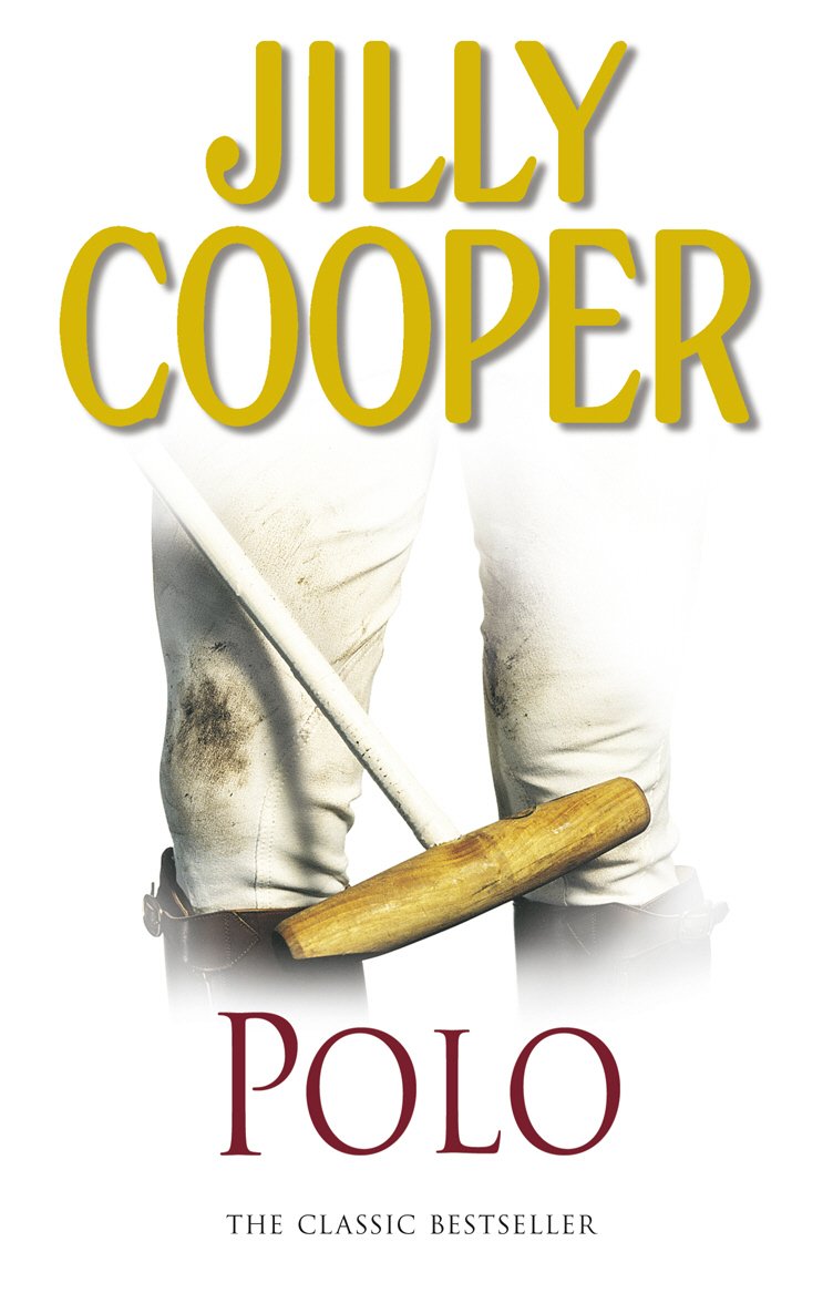 Polo: The lavish and racy classic from Sunday Times bestseller Jilly Cooper (Rutshire Chronicles, 3)