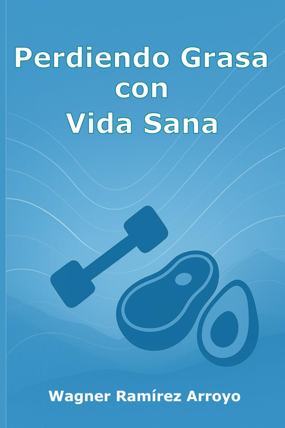 Perdiendo Grasa con Vida Sana