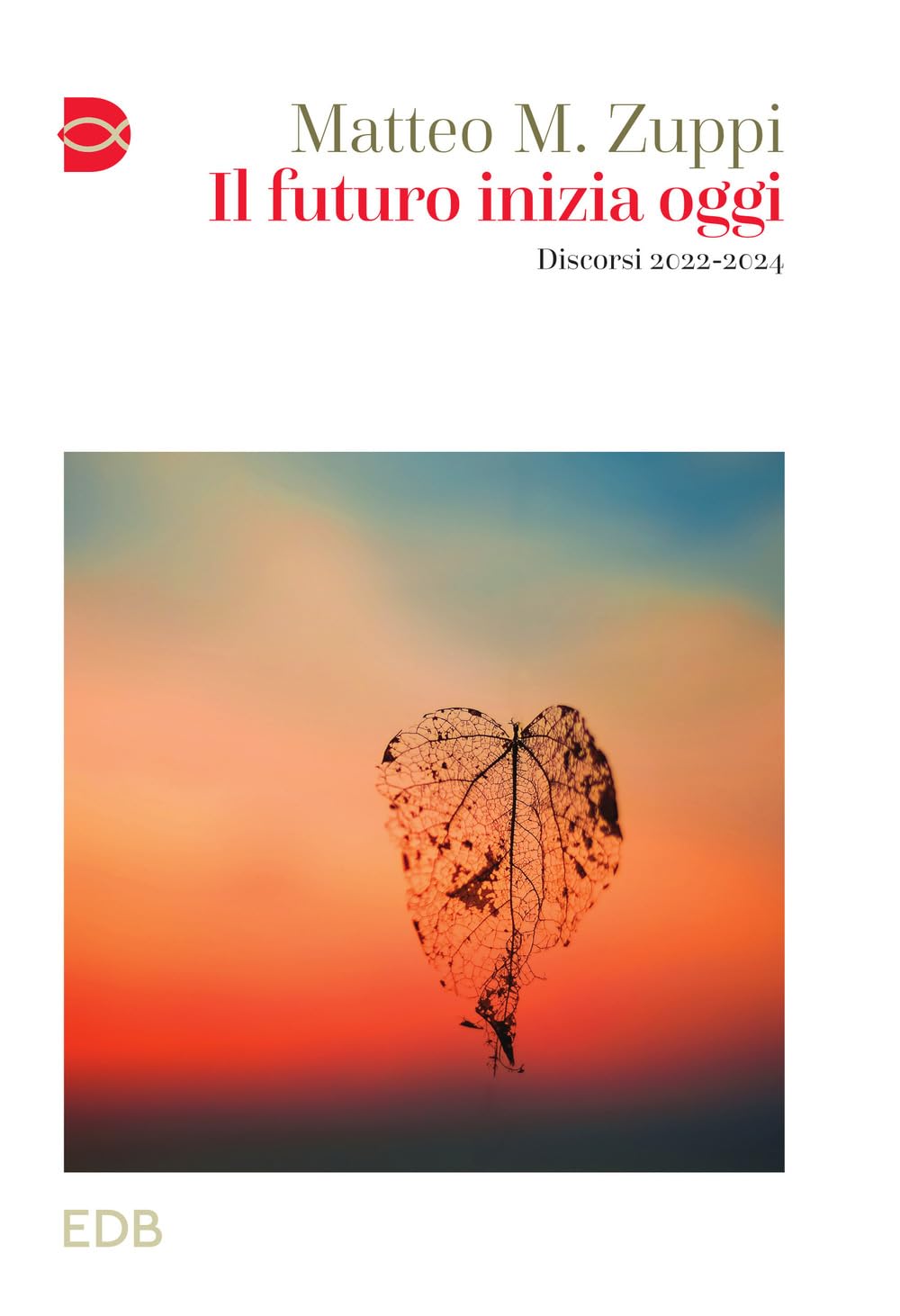 Il Futuro Inizia Oggi. Discorsi 2022-2024 - 4