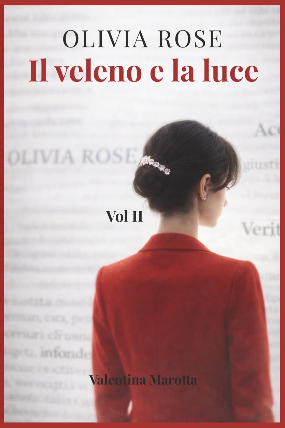 OLIVIA ROSE Il veleno e la luce