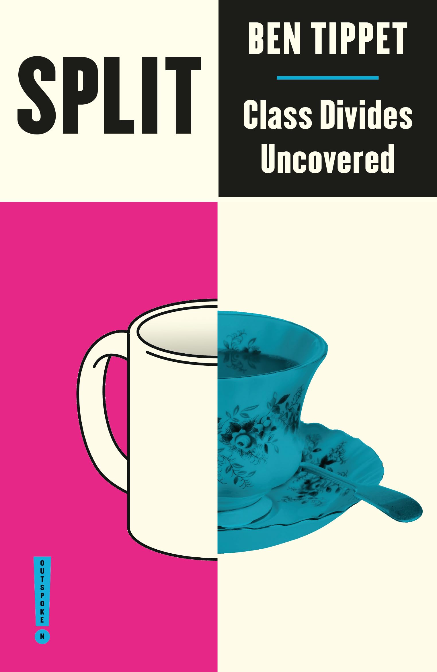 Split: Class Divides Uncovered (Outspoken by Pluto)