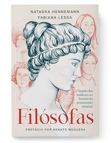 Filósofas: O legado das mulheres na história do pensamento mundial