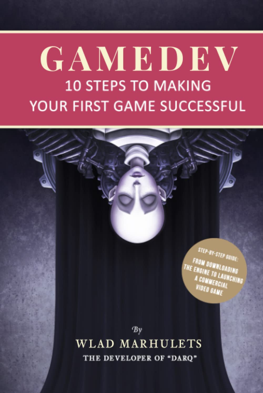 GAMEDEV: 10 Steps to Making Your First Game Successful