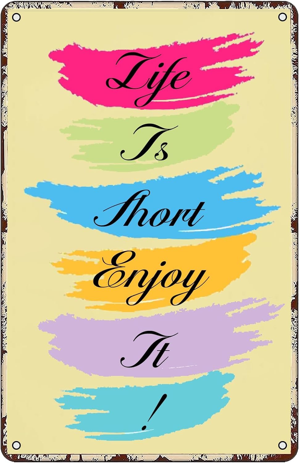 Anceky Vintage Life Is Short Enjoy It Metal Tin Sign, Colorful Backgroud Plaque Graffiti Wall Art Home Decoration Room Door Accessories Poster s Cafes Bar Club Office Store 12x16 Inch