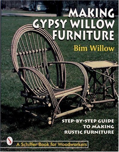 Making Gypsy Willow Furniture by Bim Willow (April 6 1998)