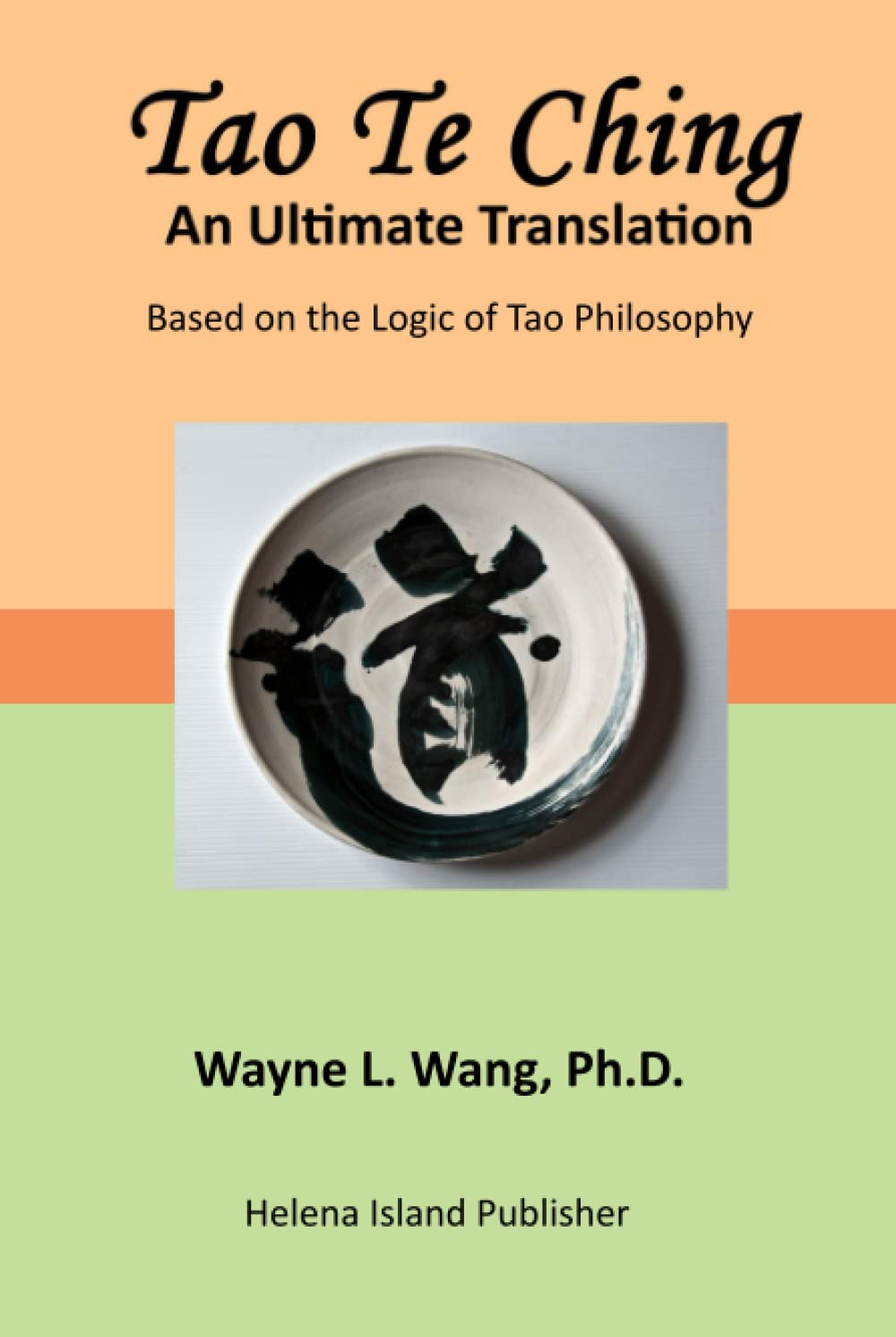 Tao Te Ching: An Ultimate Translation (Nature Independence Thinking Series)