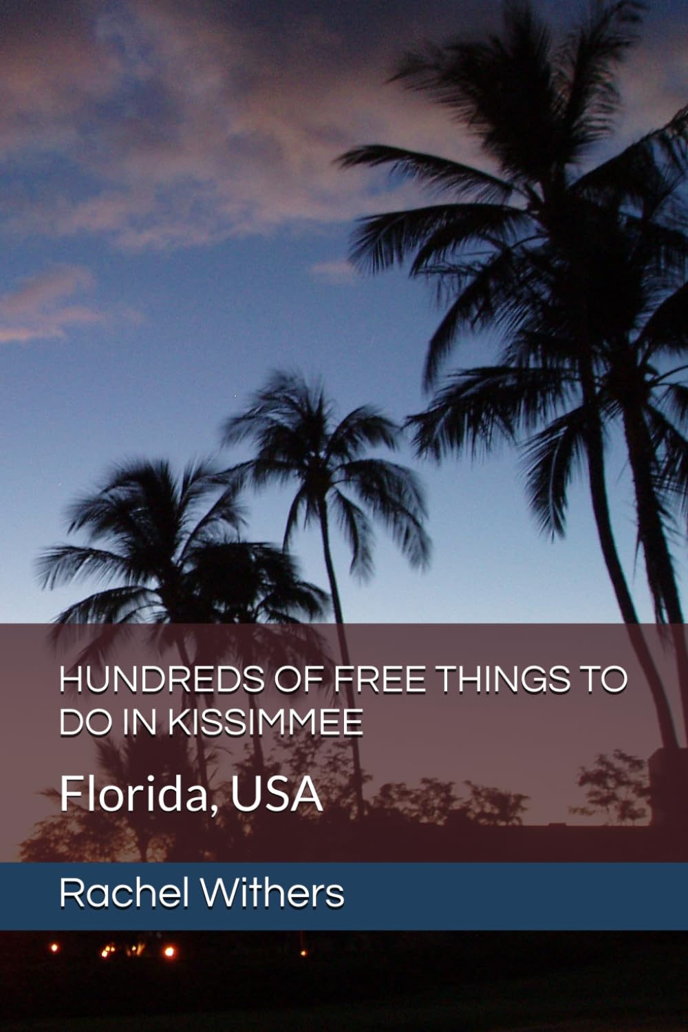 HUNDREDS OF FREE THINGS TO DO IN KISSIMMEE: Florida, USA