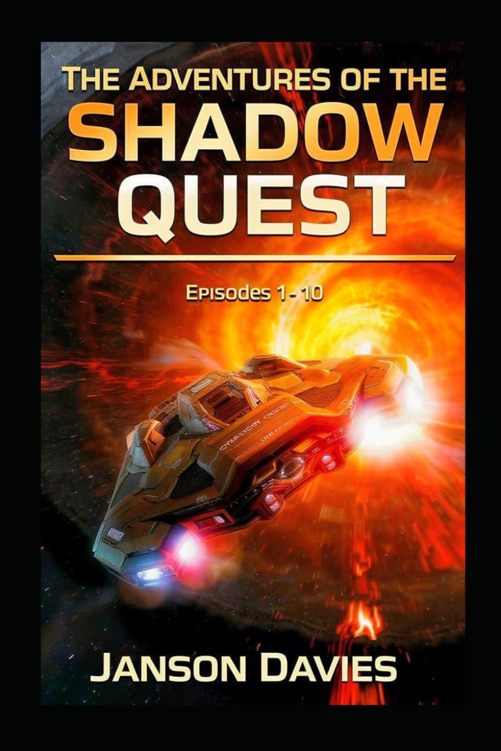 The Adventures of the Shadow Quest: A Sci-Fi Thriller Comedy Anthology: Episodes 1–10