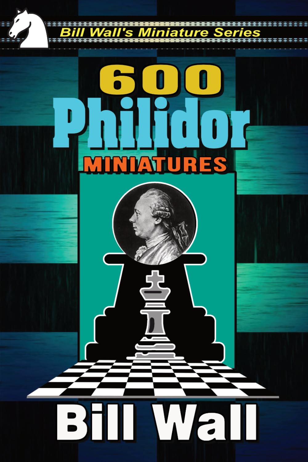 600 Philidor Miniatures (Bill Wall's Miniature Series)