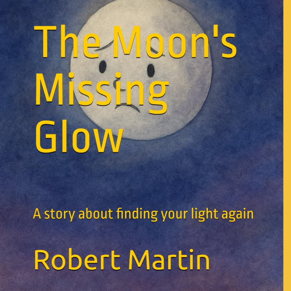The Moon's Missing Glow: A story about finding your light again