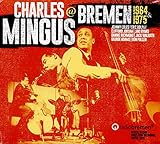 charles mingus oh yeah  Mingus in Bremen (4cd)