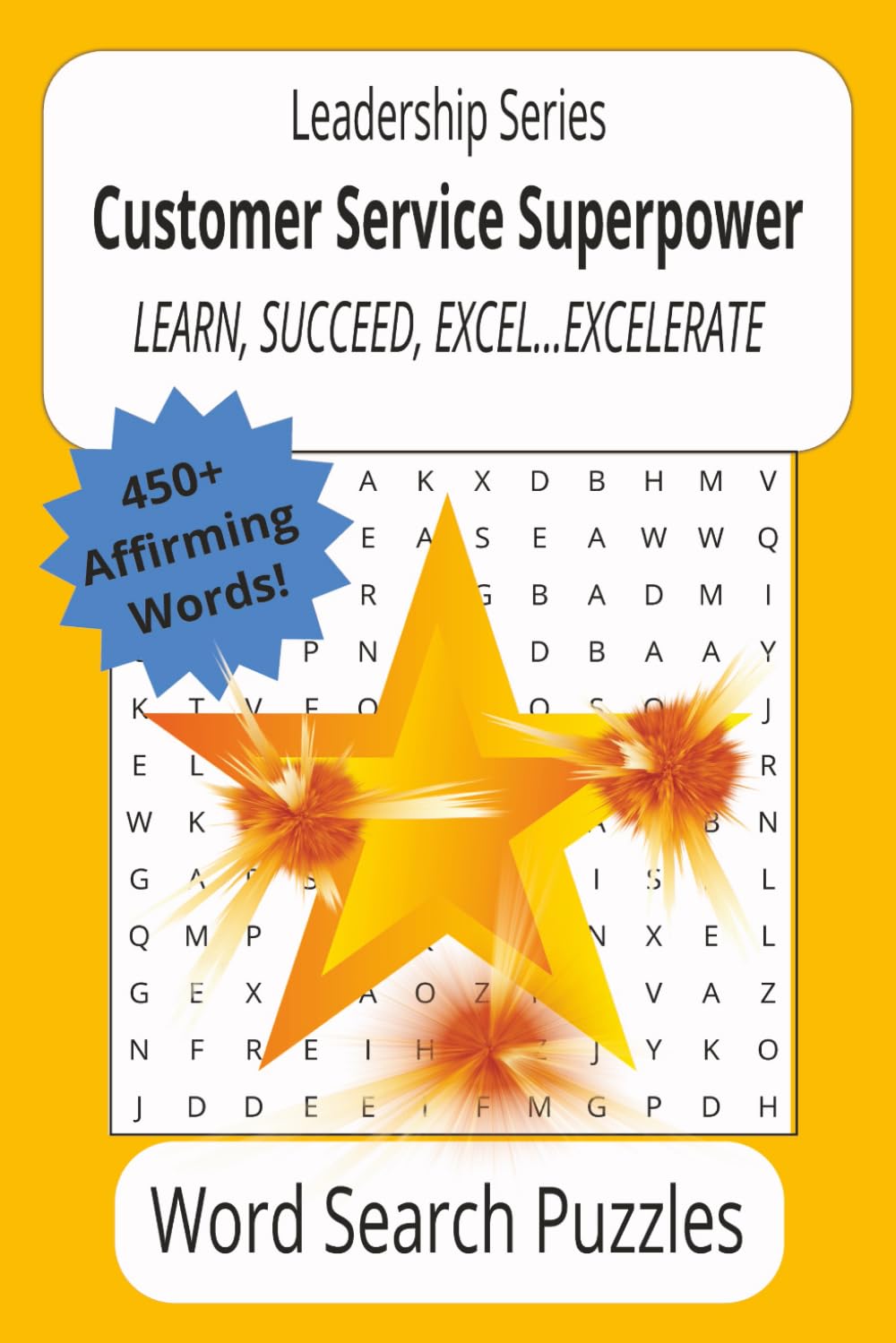 Customer Service Superpower: Word Searches that Celebrate Being Helpful, Responsive, and Connected...One Word at a Time! | Buy as Gifts, for ... | Service Starts Here! (Leadership Series)