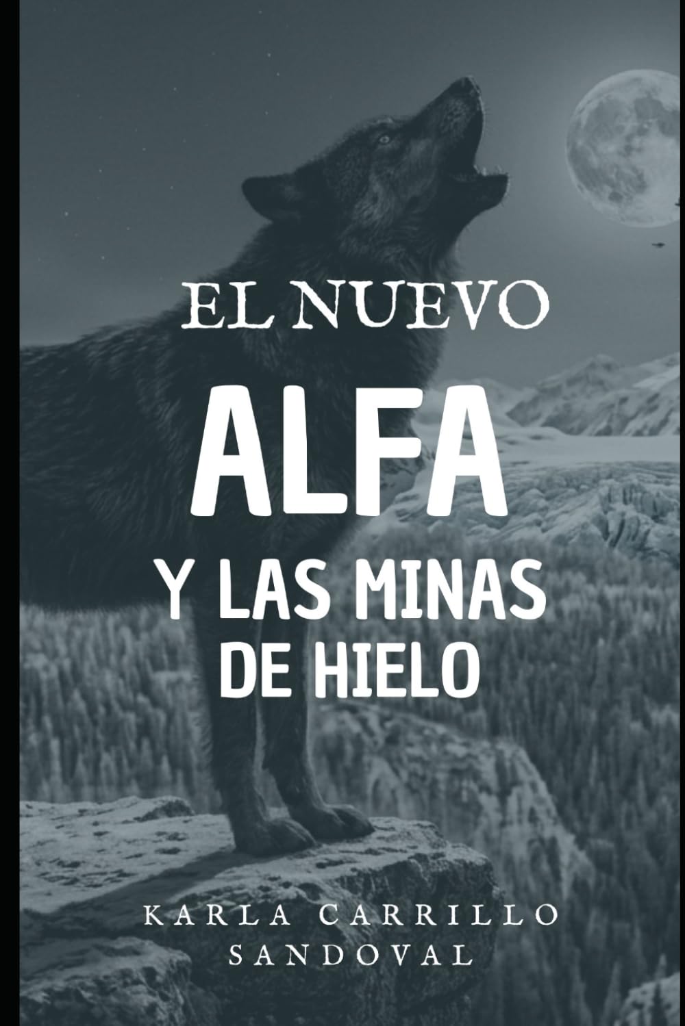 El nuevo Alfa y las Minas de Hielo (Hombres Lobos el poder de la sangre)