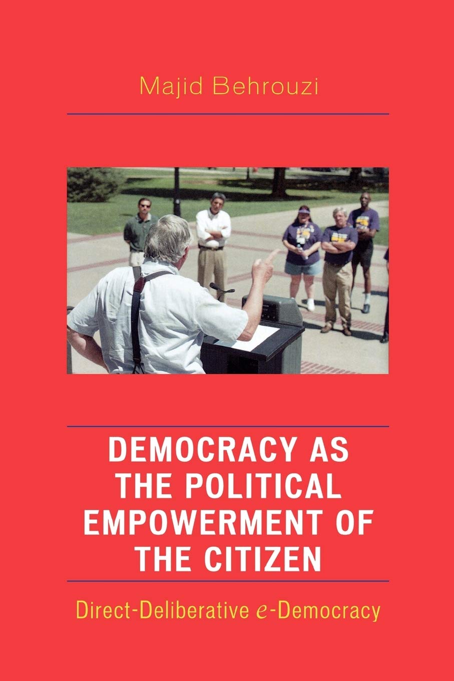 Democracy as the Political Empowerment of the Citizen: Direct-Deliberative e-Democracy