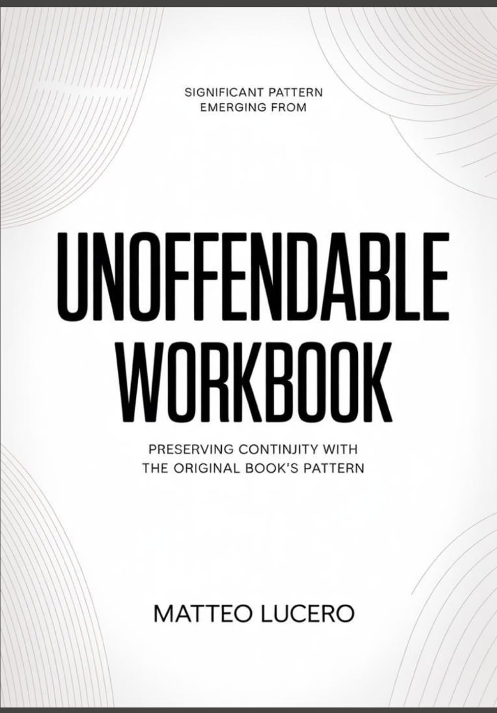 Significant Pattern emerging from Unoffendable: Preventing Continuity with the original book’s pattern