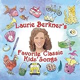 Laurie Berkner's Favorite Classic Kids' Songs