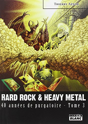 Photo de HARD ROCK & HEAVY METAL 40 années de purgatoire - Tome 3