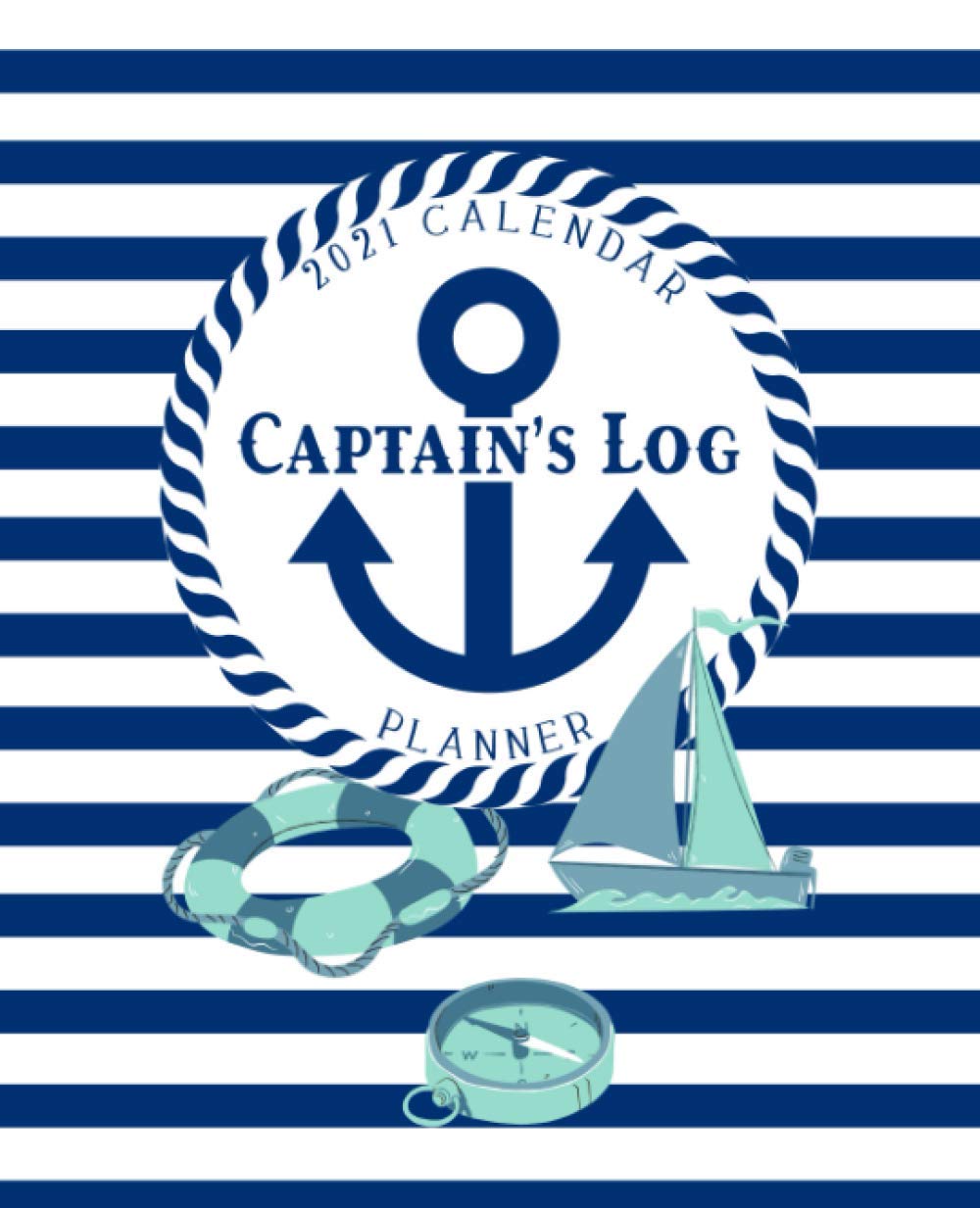 Captains log 2021 calendar and planner daily weekly spread monthly