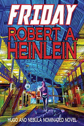 Friday by [Robert A. Heinlein]