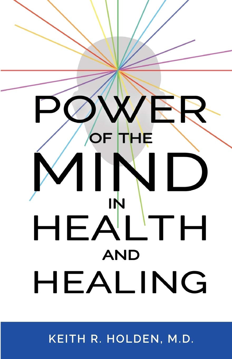 Power of the Mind in Health and Healing