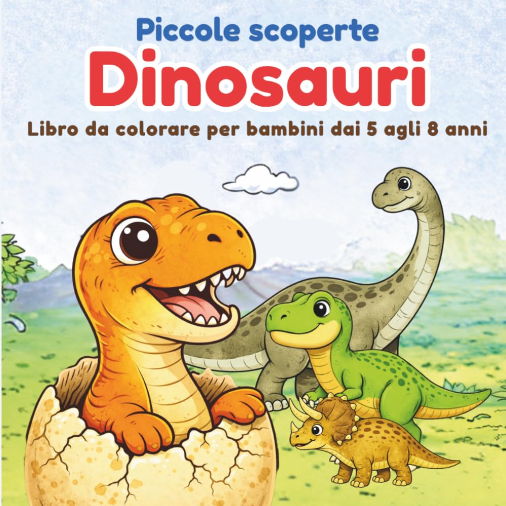Piccole scoperte Dinosauri: Libro da colorare per bambini dai 5 agli 8 anni
