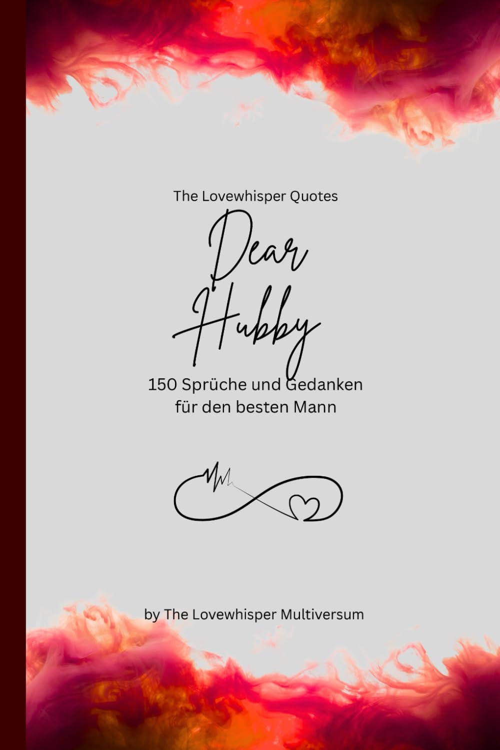Dear Hubby, Für den besten Mann der Welt: 150 Sprüche und Gedanken für den besten Mann, Geschenkbuch, red (Quotes for Someone Special deutsch)