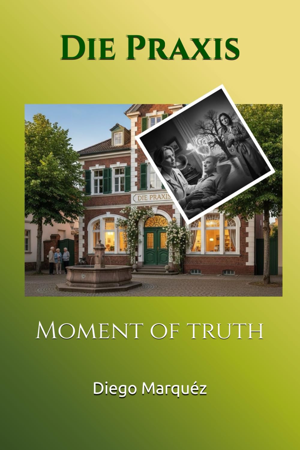 Die Praxis: Moment of truth (The Practice)