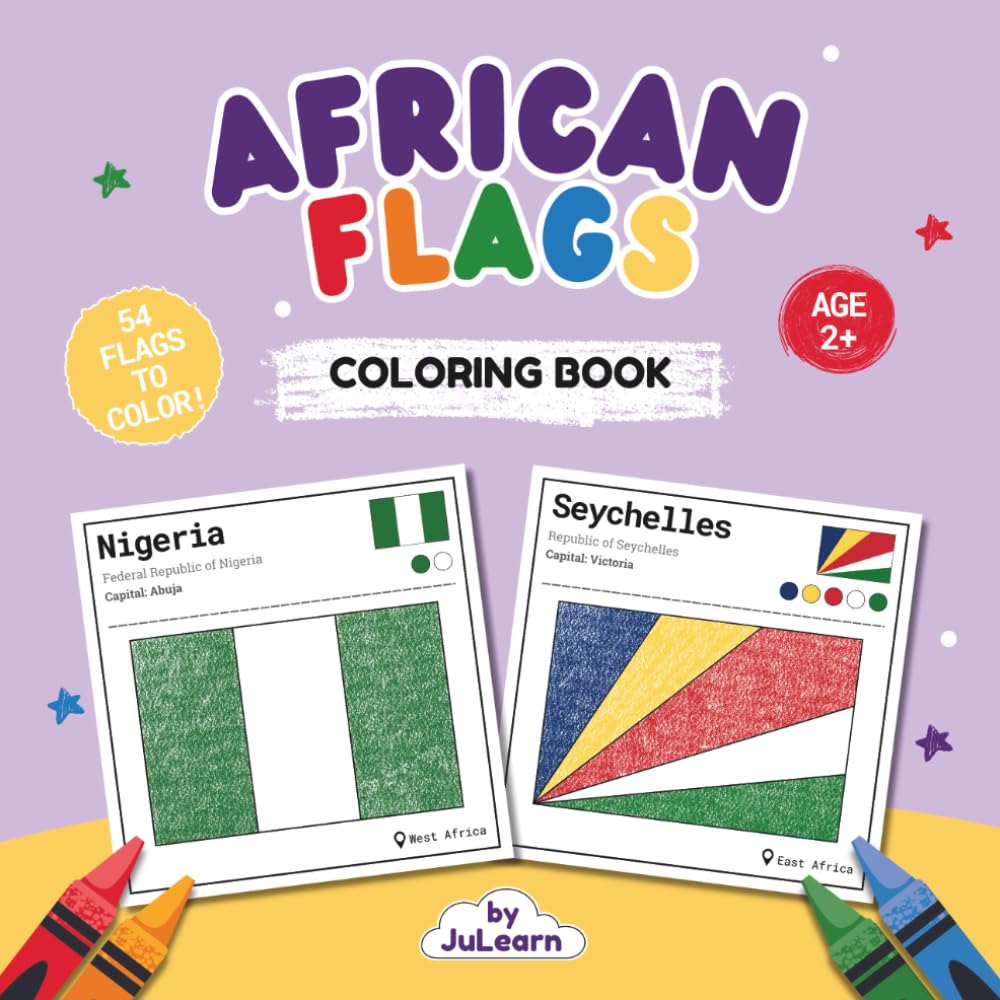 African Flags Coloring Book: Learn 54 African Countries and Capitals Through Fun Educational Coloring Activities — Perfect for Children and Adults