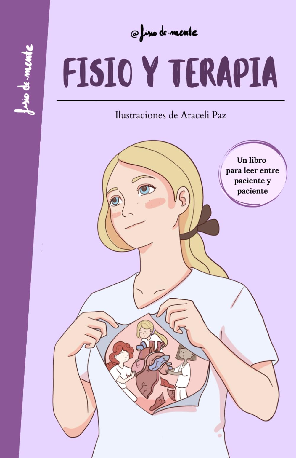 Fisio y terapia: Un libro para leer entre paciente y paciente