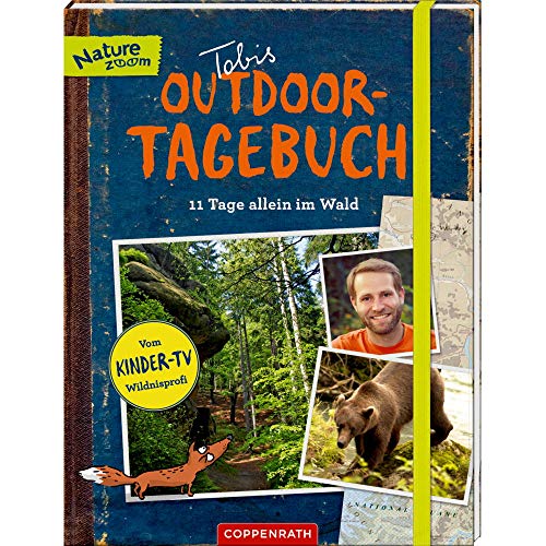 Tobis Outdoor-Tagebuch: 11 Tage allein im Wald: Mit Extra-Heft 'Survival-Tipps'