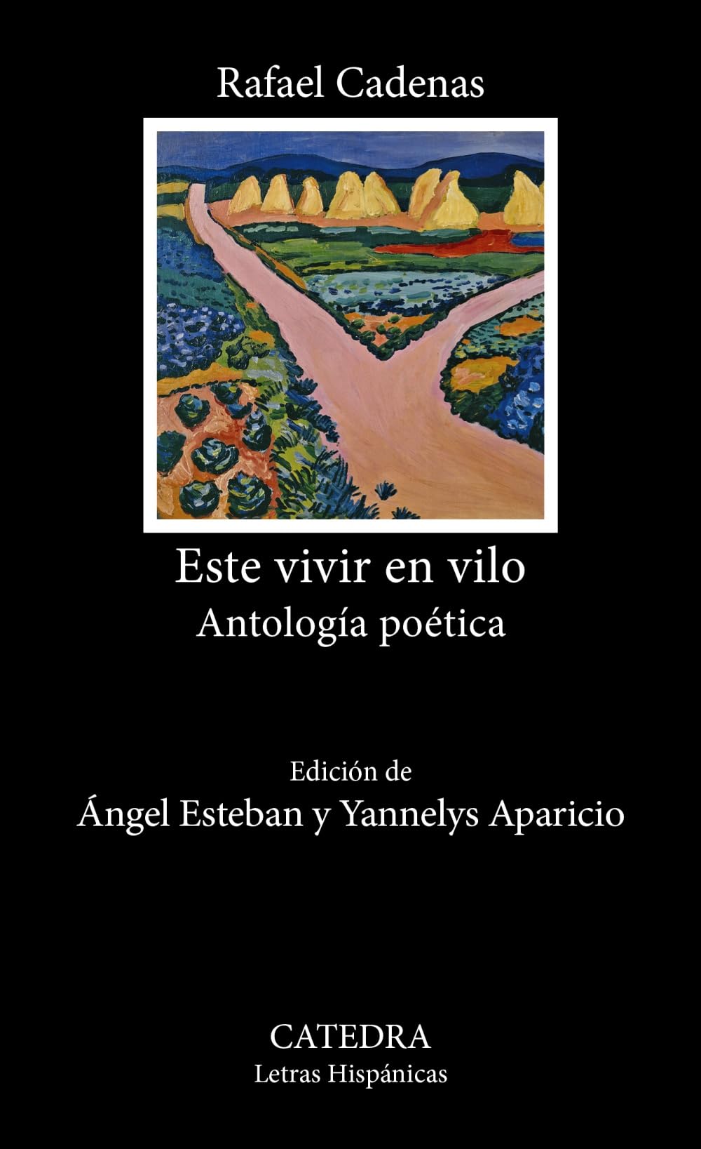 Este vivir en vilo: Antología poética (Letras Hispánicas)
