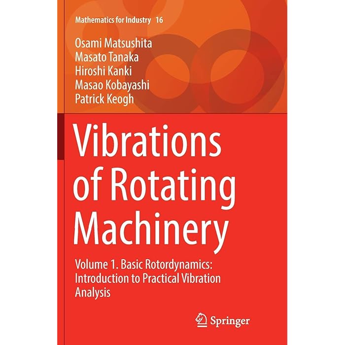 Buy Vibrations of Rotating Machinery Volume 1. Basic Rotordynamics